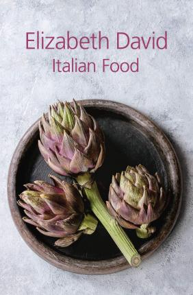 Elizabeth David | Italian Food | 9781911621294 | Daunt Books