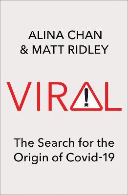 Alina Chan and Matt Ridley | Viral: The Search for the Origin of Covid-19 | 9780008487492 | Daunt Books