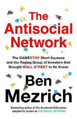 Ben Mezrich | The Antisocial Network | 9780008497019 | Daunt Books