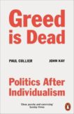 Paul Collier | Greed is Dead: Politics After Individualism | 9780141994161 | Daunt Books