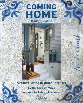 Barbara De Vries | Coming Home: Modern Rustic | 9780847869909 | Daunt Books