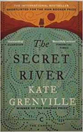 Kate Grenville | The Secret River | 9781782118879 | Daunt Books