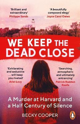 Becky Cooper | We Keep the Dead Close | 9781786090553 | Daunt Books