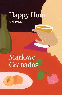 Marlowe Granados | Happy Hour | 9781839764011 | Daunt Books