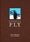 Jaap Robben and Paul Fassen | Biography of a Fly | 9781912987412 | Daunt Books