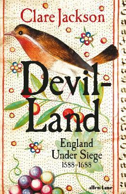 Clare Jackson | Devil-Land: England Under Siege 1588-1688 | 9780241285817 | Daunt Books