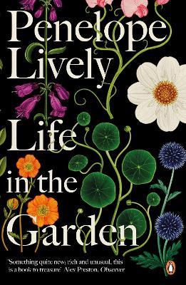 Penelope Lively | Life in the Garden | 9780241982181 | Daunt Books