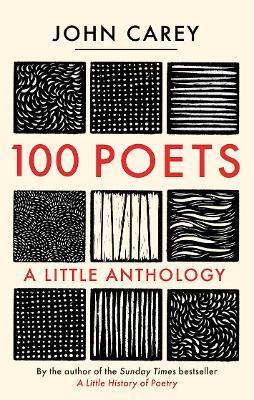 John Carey | 100 Poets: A Little Anthology | 9780300258011 | Daunt Books