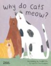 Nick Crumpton and Lily Snowden-Fine | Why Do Cats Meow? | 9780500652381 | Daunt Books