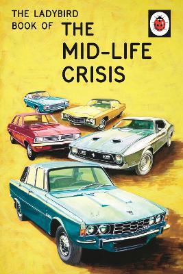 Jason Hazeley | Ladybird Book of the Mid- Life Crisis | 9780718183530 | Daunt Books