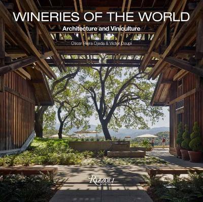 Oscar Riera Ojeda | Wineries of the World | 9780847869589 | Daunt Books