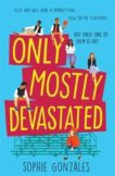 Sophie Gonzales | Only Mostly Devastated | 9781444956481 | Daunt Books