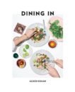 Alison Roman | Dining In | 9781743795309 | Daunt Books