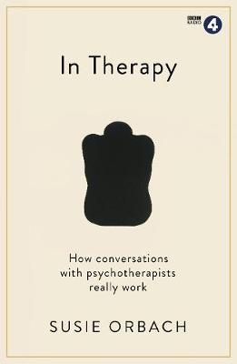 Susie Orbach | In Therapy: The Unfolding Story | 9781781259887 | Daunt Books