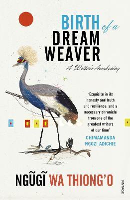 Ngũgĩ wa Thiong’o | Birth of a Dream Weaver | 9781784701307 | Daunt Books