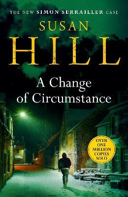 Susan Hill | A Change of Circumstance | 9781784742775 | Daunt Books