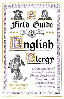 The Revd Fergus Butler-Gallie | A Field Guide to the English Clergy | 9781786075741 | Daunt Books