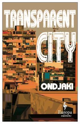 Ondjaki | Transparent City | 9781787703209 | Daunt Books