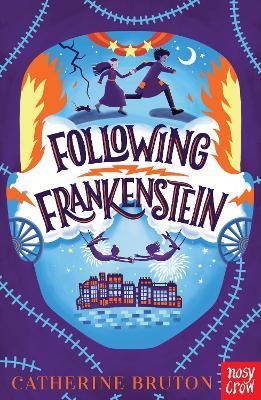Catherine Bruton | Following Frankenstein | 9781788008440 | Daunt Books