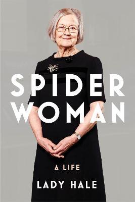 Lady Hale | Spider Woman: A Life | 9781847926593 | Daunt Books