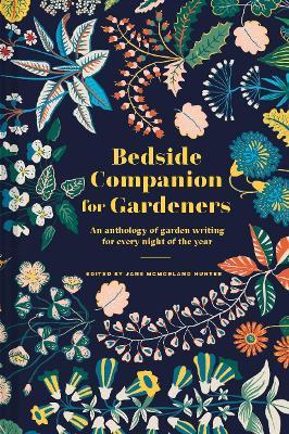 Jane McMorland Hunter | Bedside Companion for Gardeners | 9781849947138 | Daunt Books