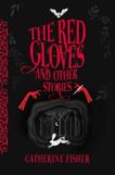 Catherine Fisher | The Red Gloves and Other Stories | 9781913102685 | Daunt Books