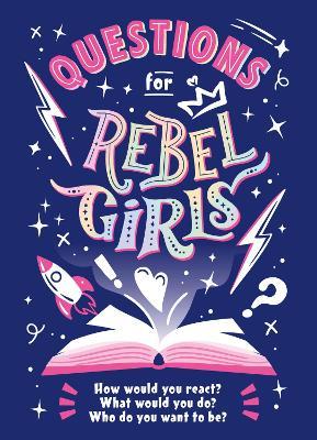 Rebel Girls | Questions for Rebel Girls | 9781953424105 | Daunt Books
