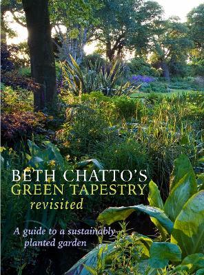 Beth Chatto’s Green Tapestry Revisited