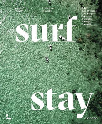Surf and Stay: Seven Road Trips In Europe
