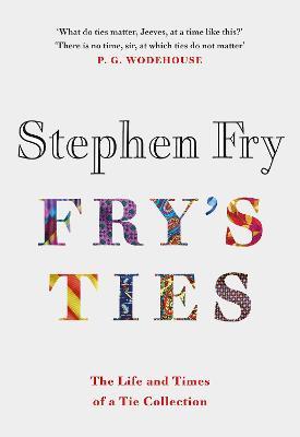 Stephen Fry | Fry's Ties | 9780241493045 | Daunt Books