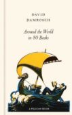 David Damrosch | Around the World in 80 Books | 9780241501023 | Daunt Books