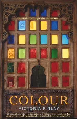 Victoria Finlay | Colour: Travels Through the Paintbox | 9780340733295 | Daunt Books
