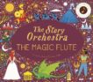 Jessica Courtney Tickle | The Story Orchestra: The Magic Flute | 9780711260139 | Daunt Books