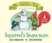 Julia Donaldson and Axel Scheffler | Squirrel's Snowman: A Tales from Acorn Wood Story | 9781529034370 | Daunt Books