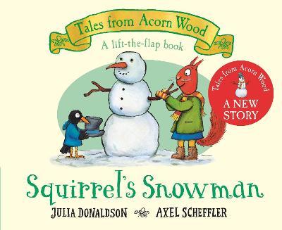 Squirrel’s Snowman: A Tales From Acorn Wood Story