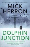 Mick Herron | Dolphin Junction | 9781529371260 | Daunt Books