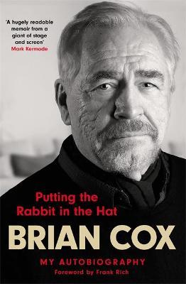 Brian Cox | Putting the Rabbit in the Hat | 9781529416497 | Daunt Books