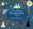 Jessica Courtney Tickle | The Story Orchestra: The Sleeping Beauty | 9781786030931 | Daunt Books