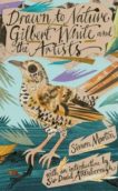 Simon Martin | Drawn to Nature: Gilbert White and the Artists | 9781869827755 | Daunt Books