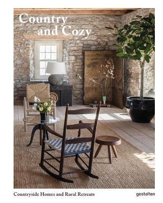 Country and Cozy : Countryside Homes and Rural Retreats