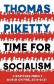 Thomas Piketty | Time for Socialism: Dispatches from a World on Fire | 9780300259667 | Daunt Books