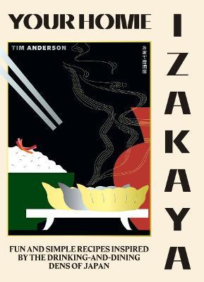 Tim Anderson | Your Home Izakaya | 9781784883850 | Daunt Books
