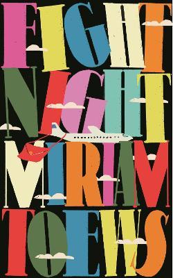 Miriam Toews | Fight Night | 9780571370719 | Daunt Books