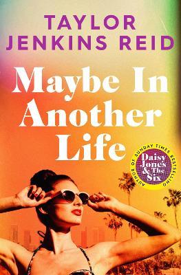 Taylor Jenins Reid | Maybe in Another Life | 9781398516656 | Daunt Books