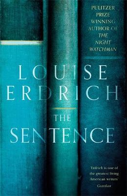 Louise Erdrich | The Sentence | 9781472156990 | Daunt Books