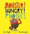 Sean Taylor and Fred Benaglia | Monster! Hungry! Phone! | 9781526606808 | Daunt Books