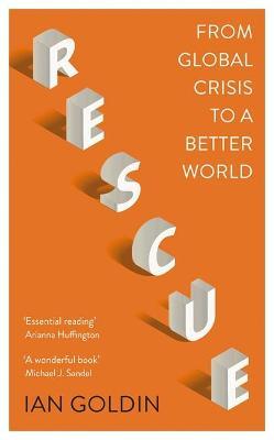 Ian Goldin | Rescue: From Global Crisis to a Better World | 9781529366907 | Daunt Books