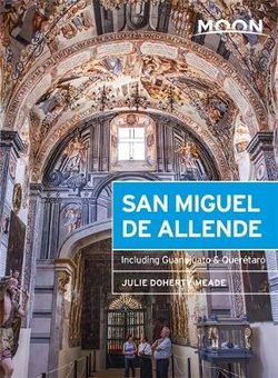 San Miguel de Allende Moon Guide