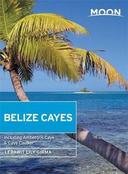 Belize Cayes Moon Guide