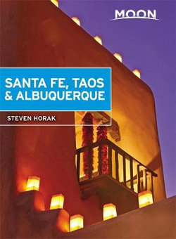 Santa Fe, Taos & Albuquerque Moon Guide